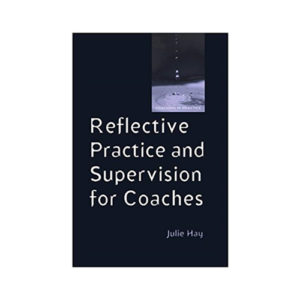 Reflective Practice And Supervision For Coaches